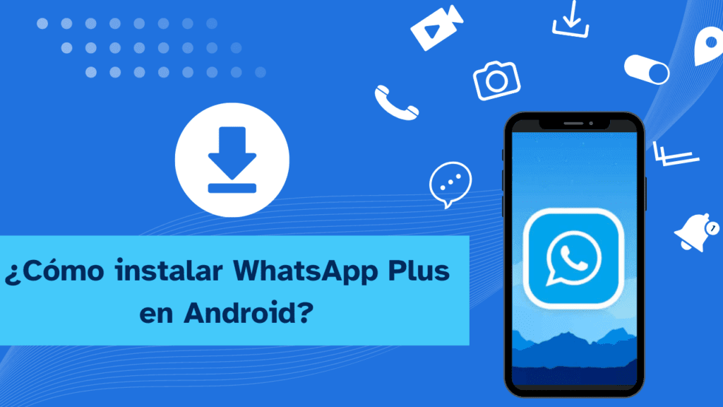 Cómo Instalar WhatsApp Plus En Andriod