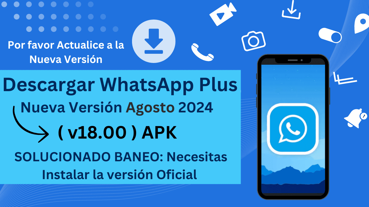 WhatsApp Plus Lanza Una Nueva Version v18.00 APK Agosto 2024